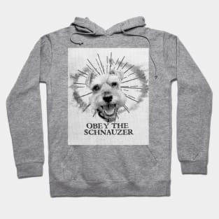 Funny Schnauzer Design - Obey The Schnauzer Hoodie